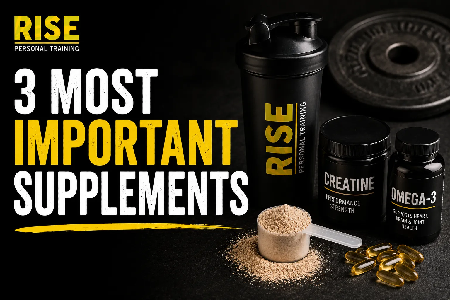 3 Most Important Supplements
