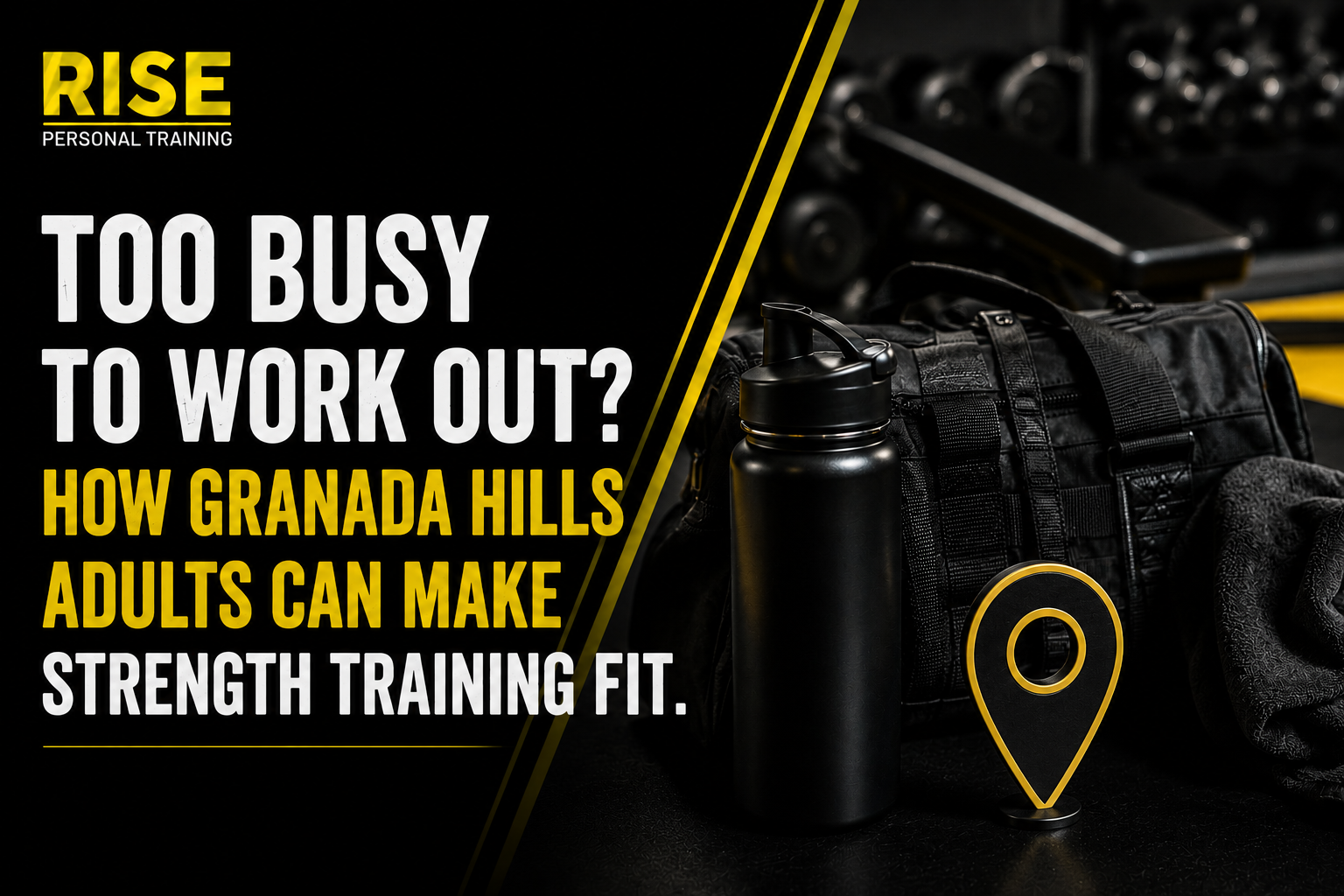 Too Busy to Work Out? How Granada Hills Adults Can Make Strength Training Fit